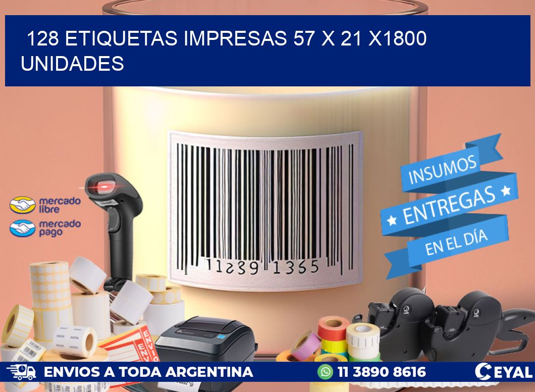 128 ETIQUETAS IMPRESAS 57 x 21 X1800 UNIDADES