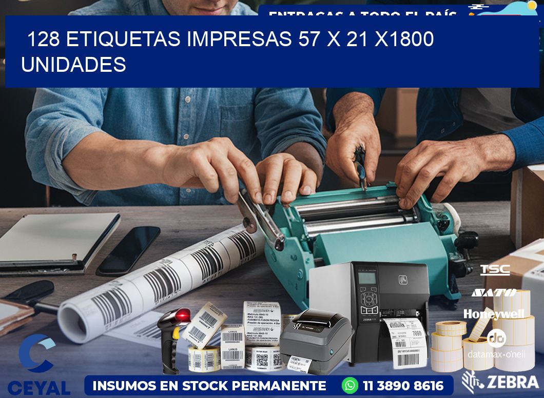 128 ETIQUETAS IMPRESAS 57 x 21 X1800 UNIDADES