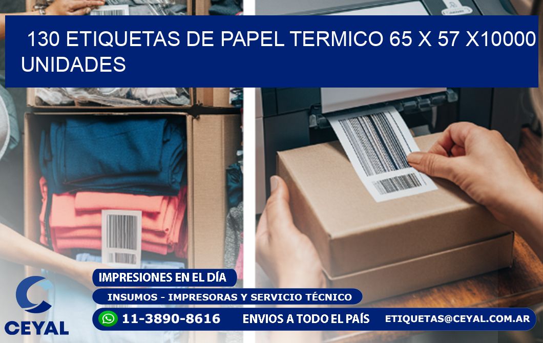 130 ETIQUETAS DE PAPEL TERMICO 65 x 57 X10000 UNIDADES