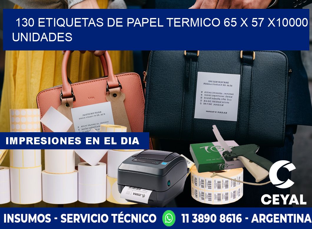 130 ETIQUETAS DE PAPEL TERMICO 65 x 57 X10000 UNIDADES