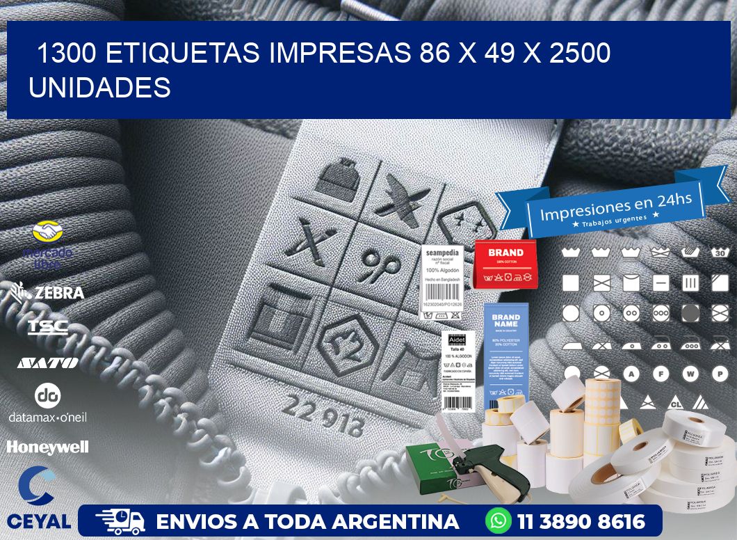 1300 ETIQUETAS IMPRESAS 86 x 49 X 2500 UNIDADES