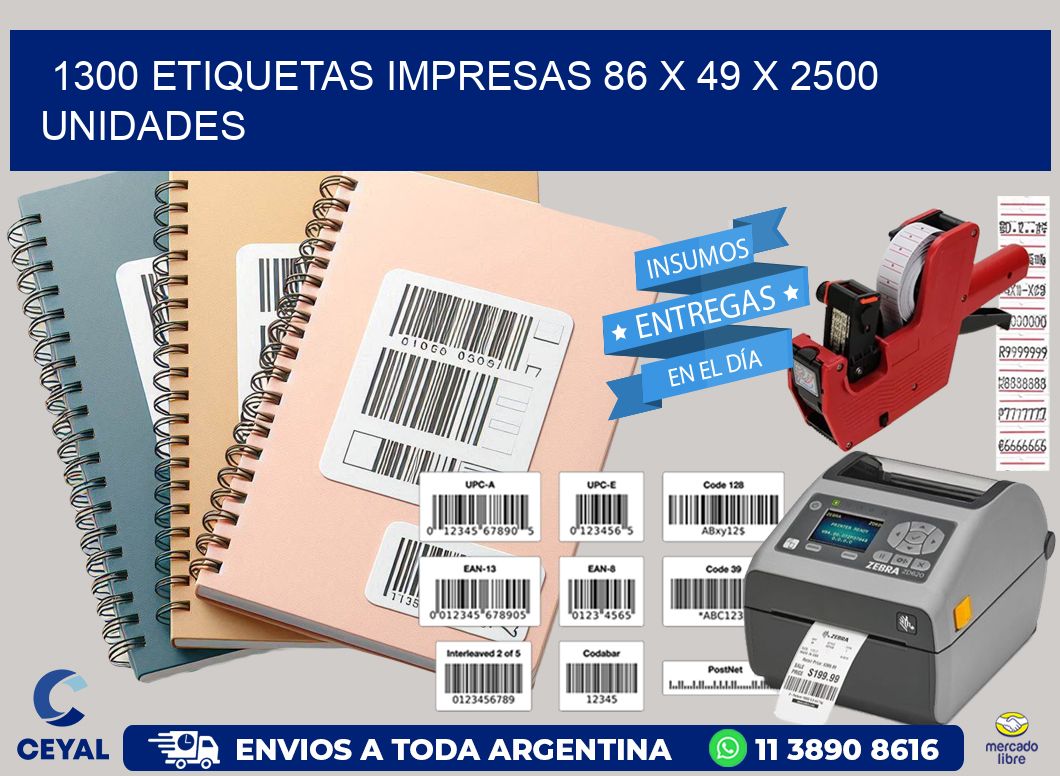 1300 ETIQUETAS IMPRESAS 86 x 49 X 2500 UNIDADES