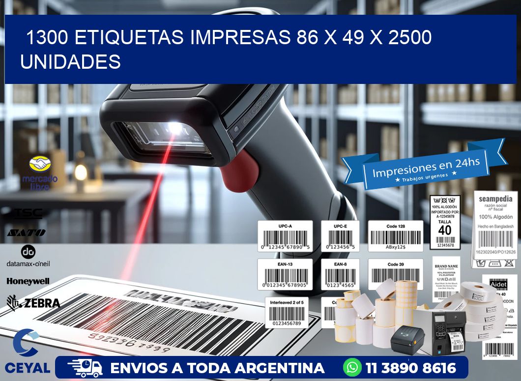 1300 ETIQUETAS IMPRESAS 86 x 49 X 2500 UNIDADES