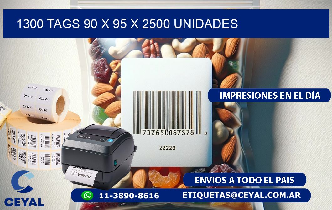 1300 TAGS 90 x 95 X 2500 UNIDADES