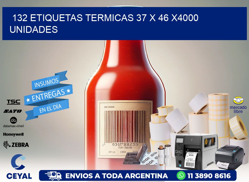 132 ETIQUETAS TERMICAS 37 x 46 X4000 UNIDADES