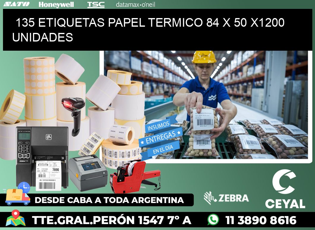 135 ETIQUETAS PAPEL TERMICO 84 x 50 X1200 UNIDADES