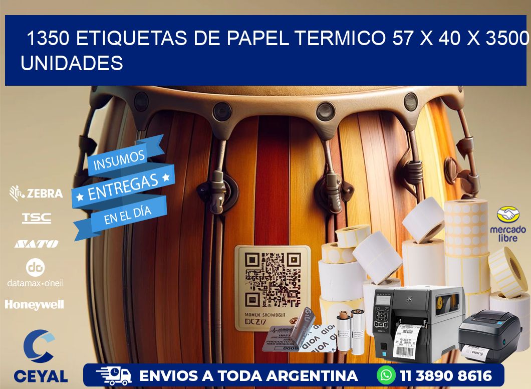 1350 ETIQUETAS DE PAPEL TERMICO 57 x 40 X 3500 UNIDADES