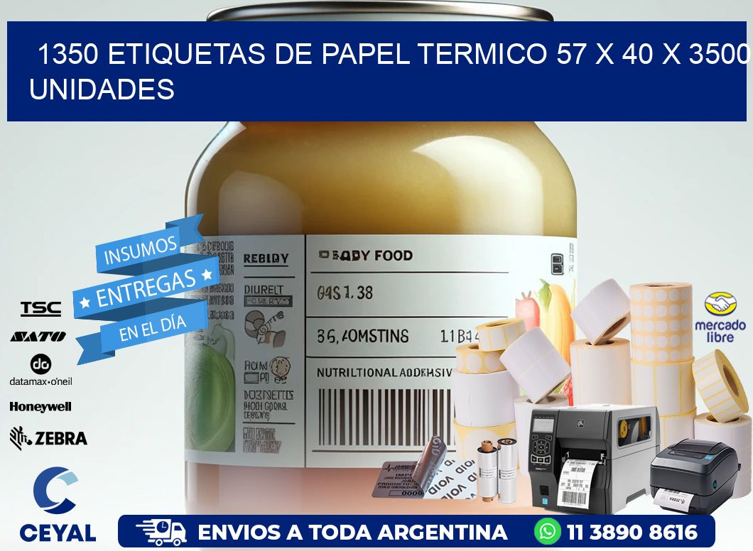 1350 ETIQUETAS DE PAPEL TERMICO 57 x 40 X 3500 UNIDADES