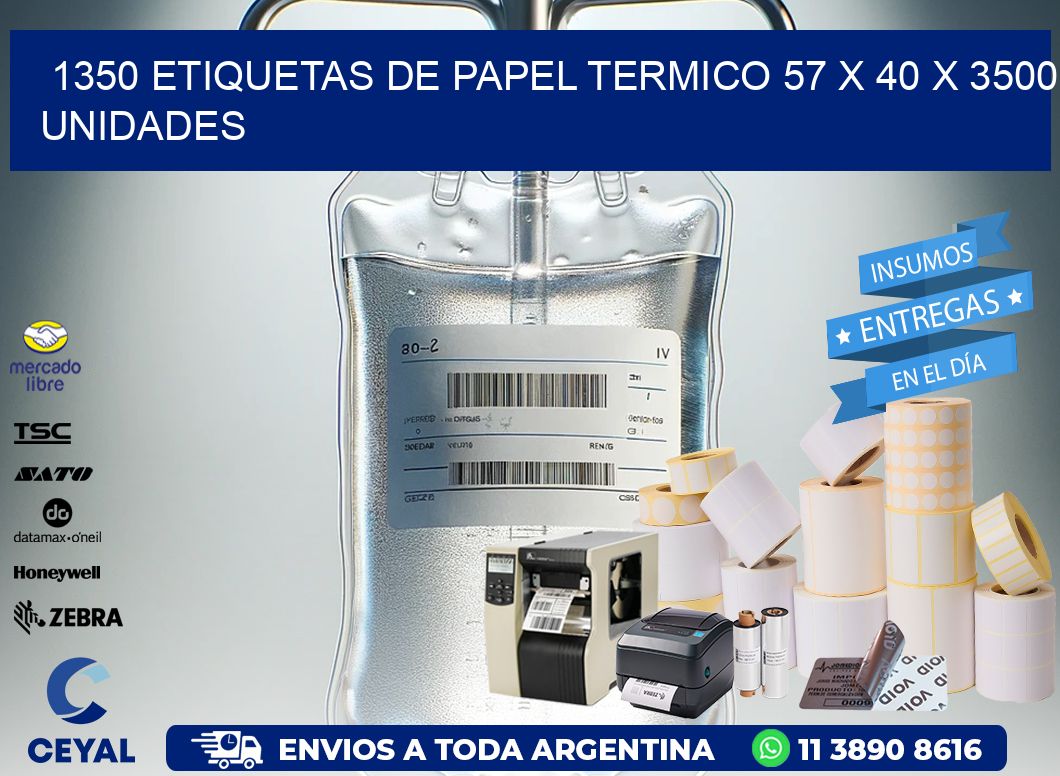 1350 ETIQUETAS DE PAPEL TERMICO 57 x 40 X 3500 UNIDADES