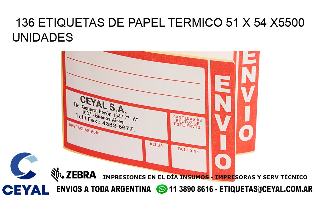 136 ETIQUETAS DE PAPEL TERMICO 51 x 54 X5500 UNIDADES