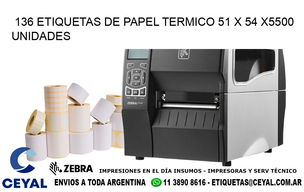 136 ETIQUETAS DE PAPEL TERMICO 51 x 54 X5500 UNIDADES