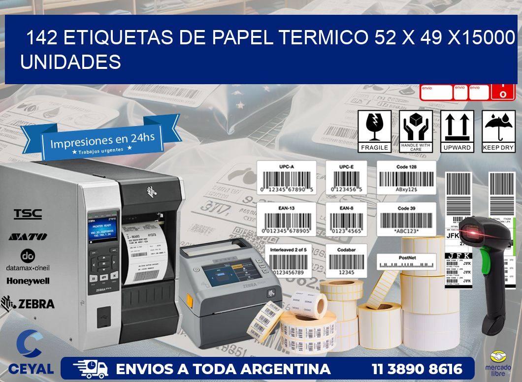 142 ETIQUETAS DE PAPEL TERMICO 52 x 49 X15000 UNIDADES