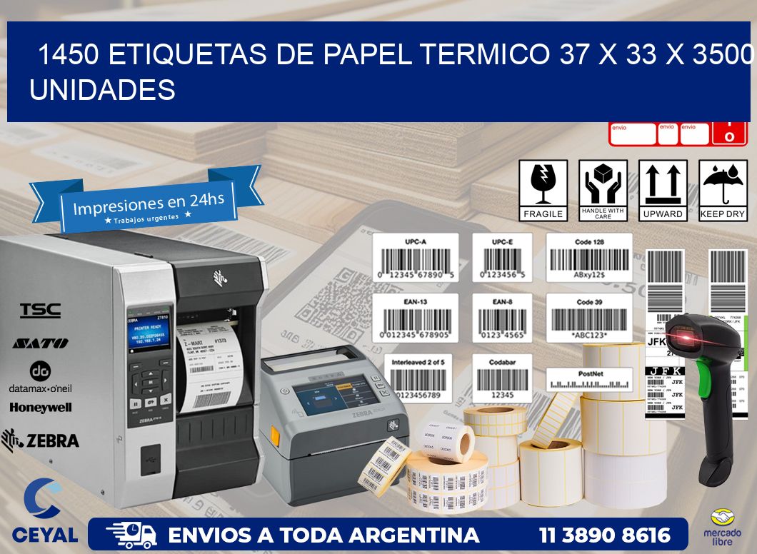 1450 ETIQUETAS DE PAPEL TERMICO 37 x 33 X 3500 UNIDADES