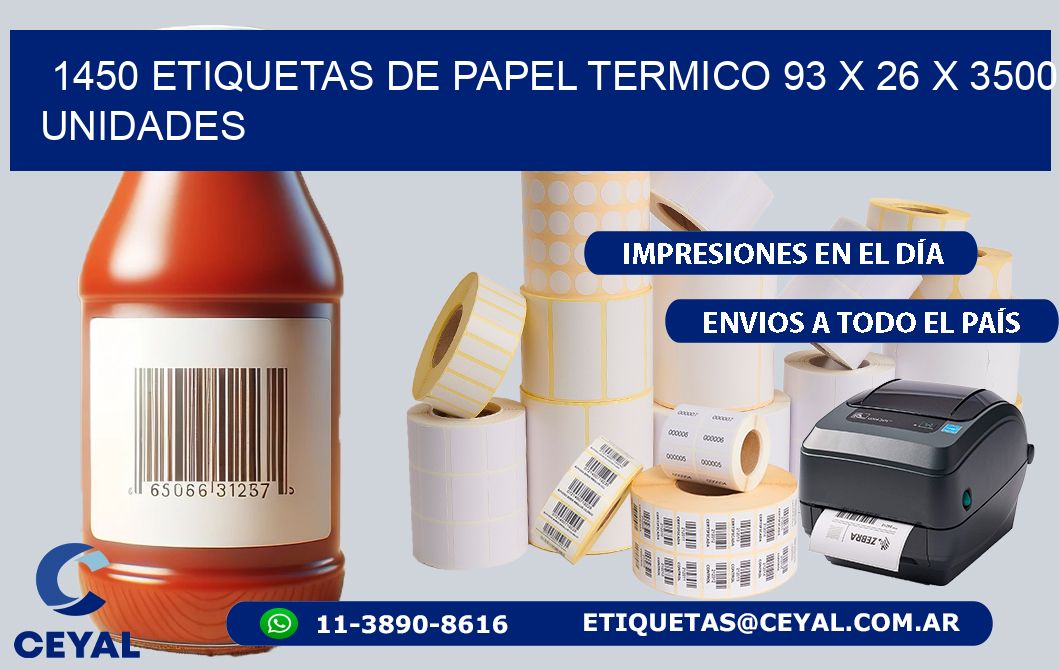 1450 ETIQUETAS DE PAPEL TERMICO 93 x 26 X 3500 UNIDADES