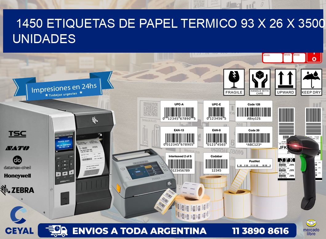 1450 ETIQUETAS DE PAPEL TERMICO 93 x 26 X 3500 UNIDADES