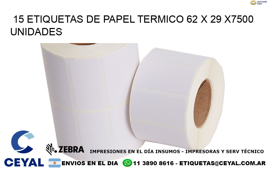 15 ETIQUETAS DE PAPEL TERMICO 62 x 29 X7500 UNIDADES