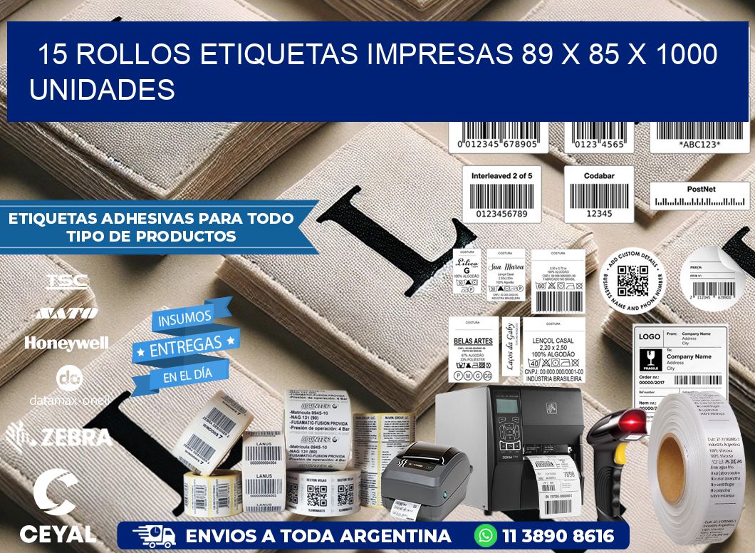 15 ROLLOS ETIQUETAS IMPRESAS 89 x 85 X 1000 UNIDADES