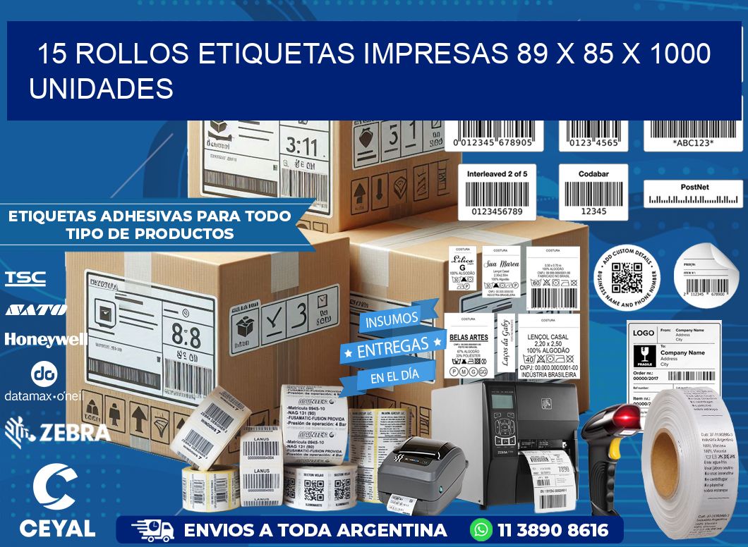 15 ROLLOS ETIQUETAS IMPRESAS 89 x 85 X 1000 UNIDADES