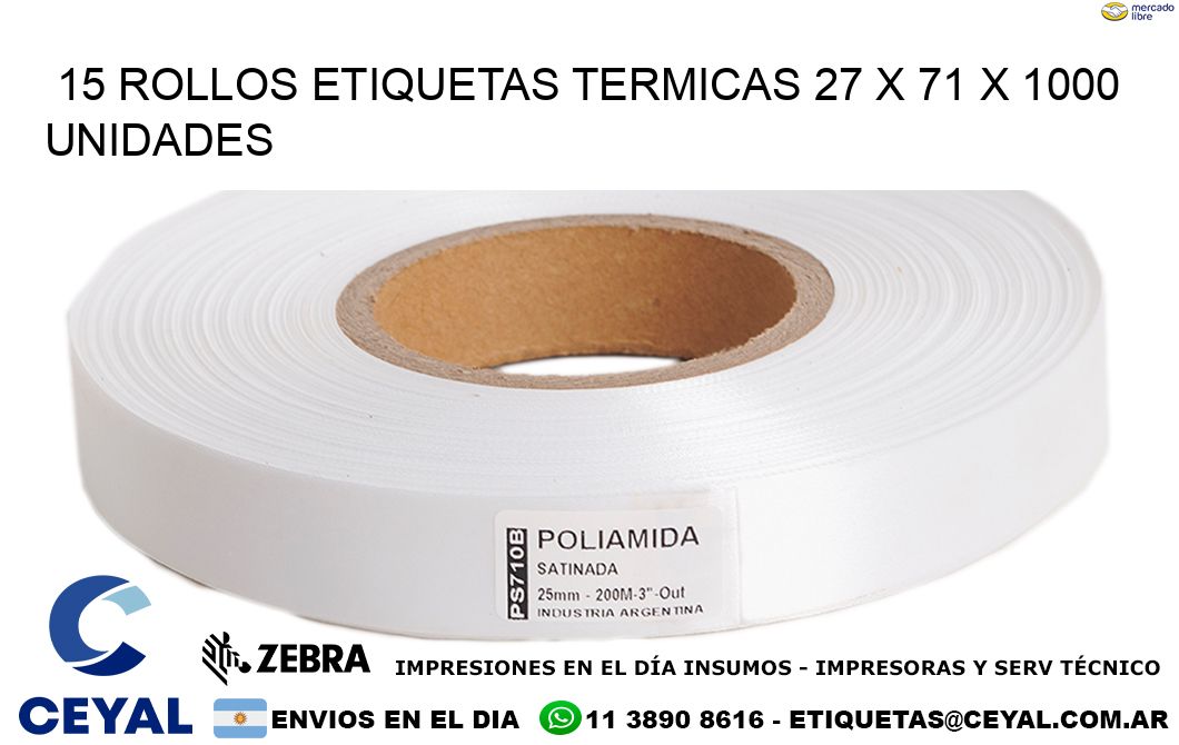 15 ROLLOS ETIQUETAS TERMICAS 27 x 71 X 1000 UNIDADES