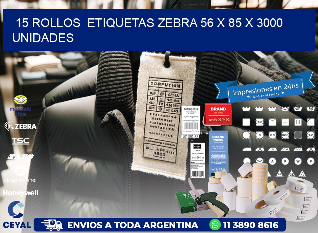 15 ROLLOS  ETIQUETAS ZEBRA 56 x 85 X 3000 UNIDADES