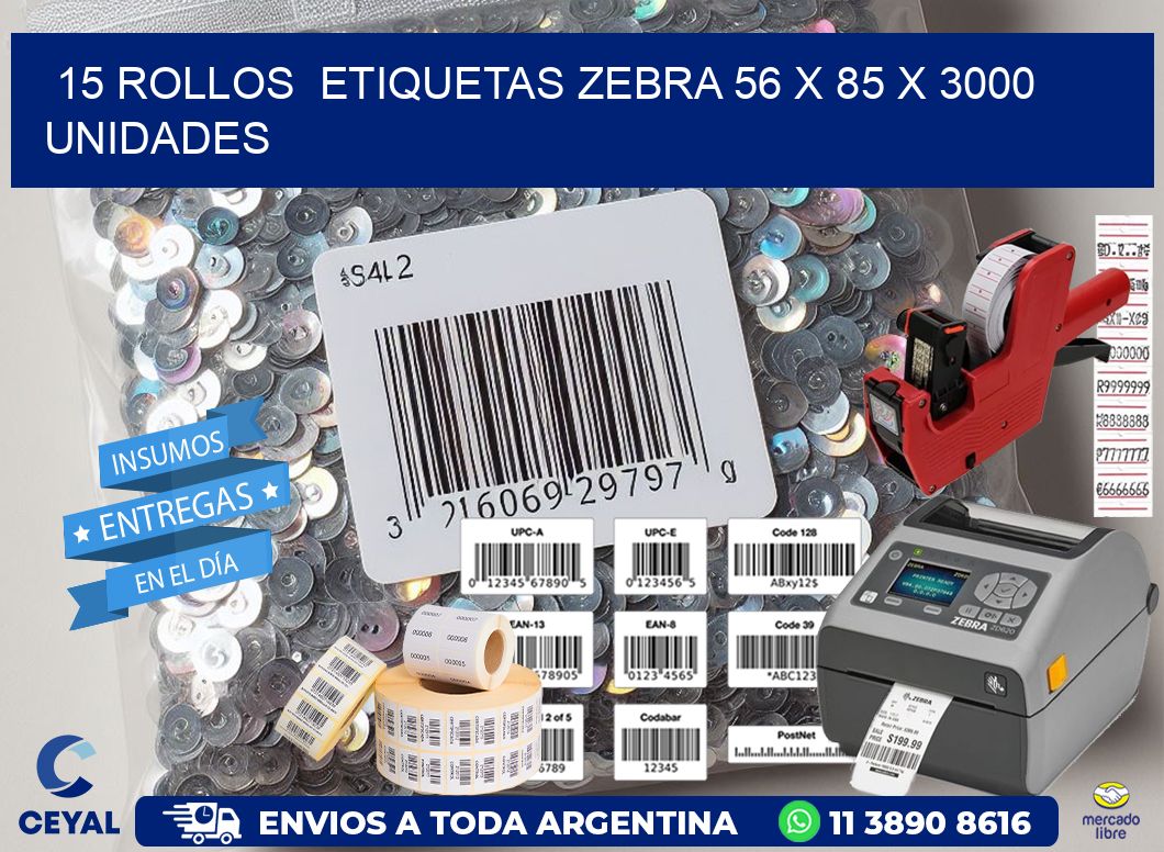 15 ROLLOS  ETIQUETAS ZEBRA 56 x 85 X 3000 UNIDADES