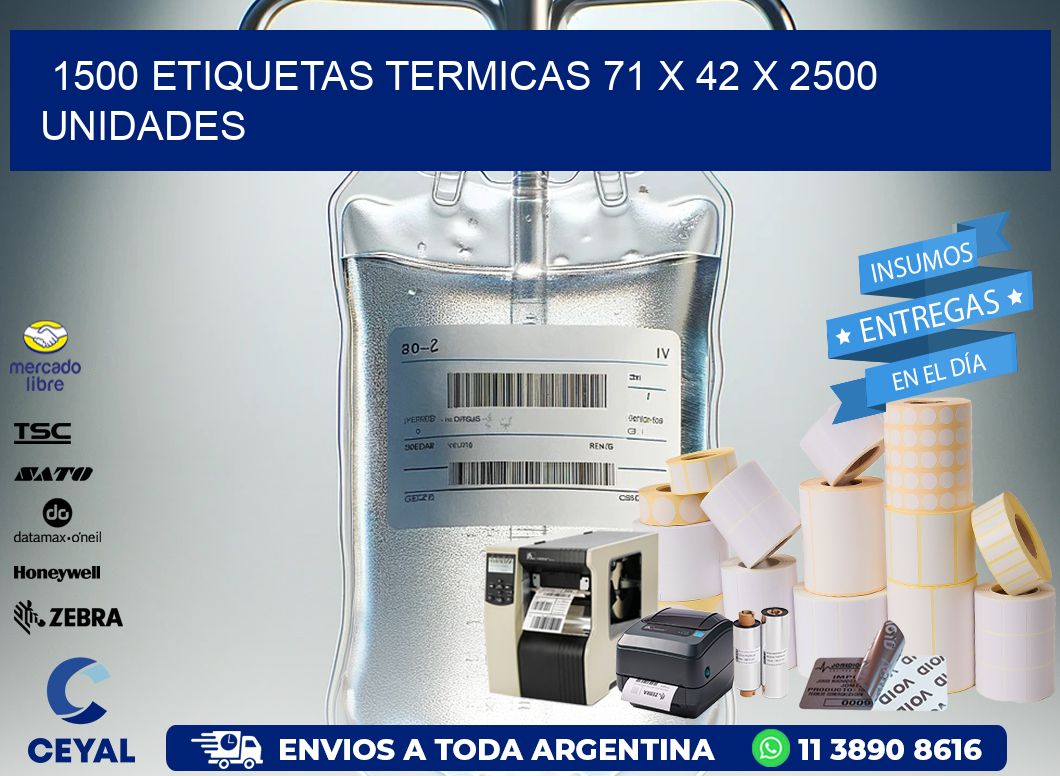 1500 ETIQUETAS TERMICAS 71 x 42 X 2500 UNIDADES