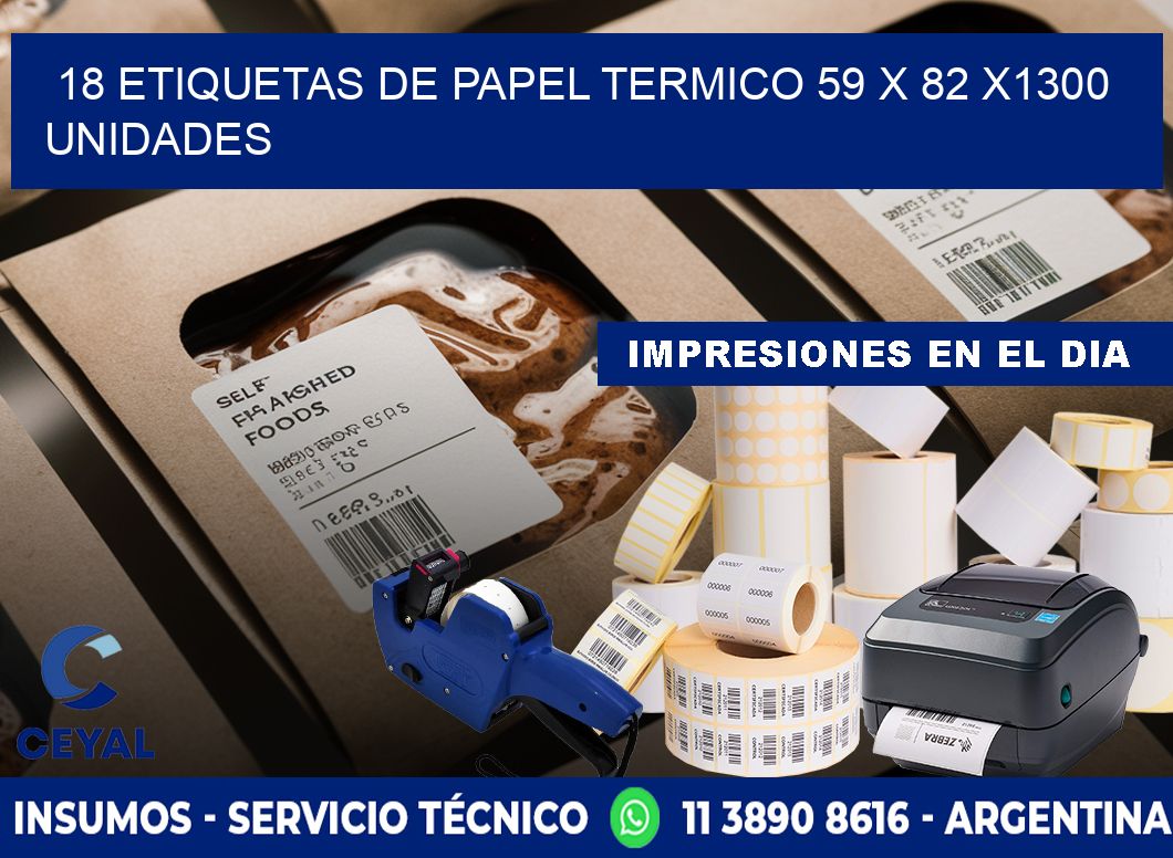 18 ETIQUETAS DE PAPEL TERMICO 59 x 82 X1300 UNIDADES