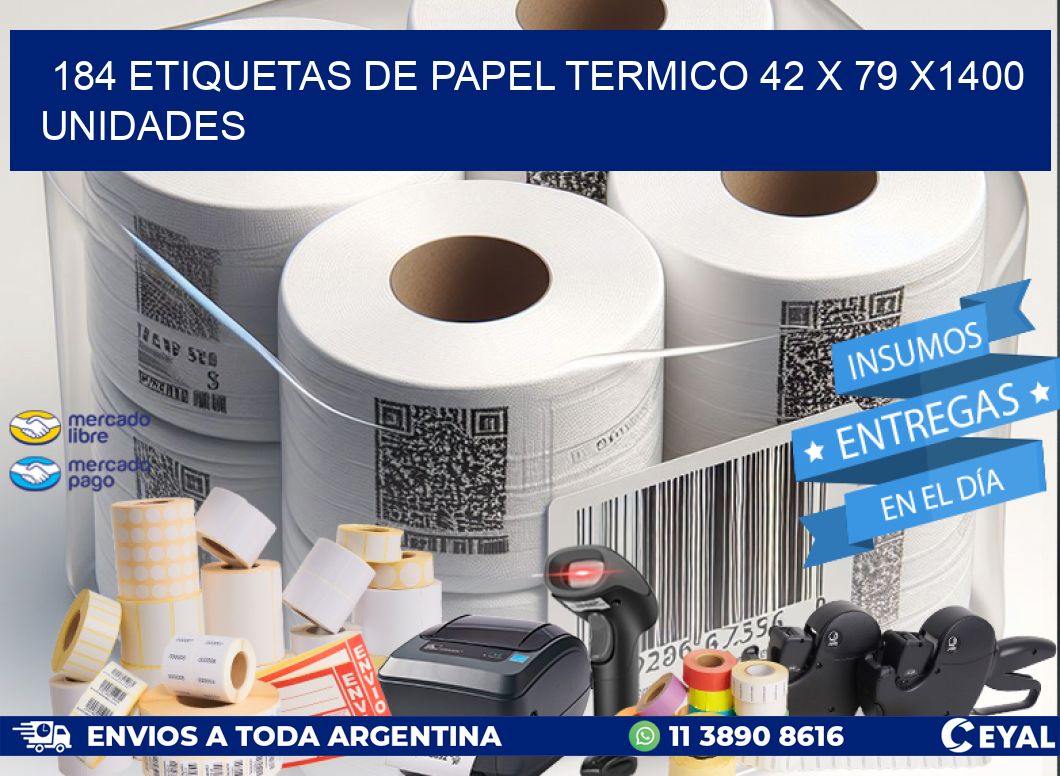 184 ETIQUETAS DE PAPEL TERMICO 42 x 79 X1400 UNIDADES