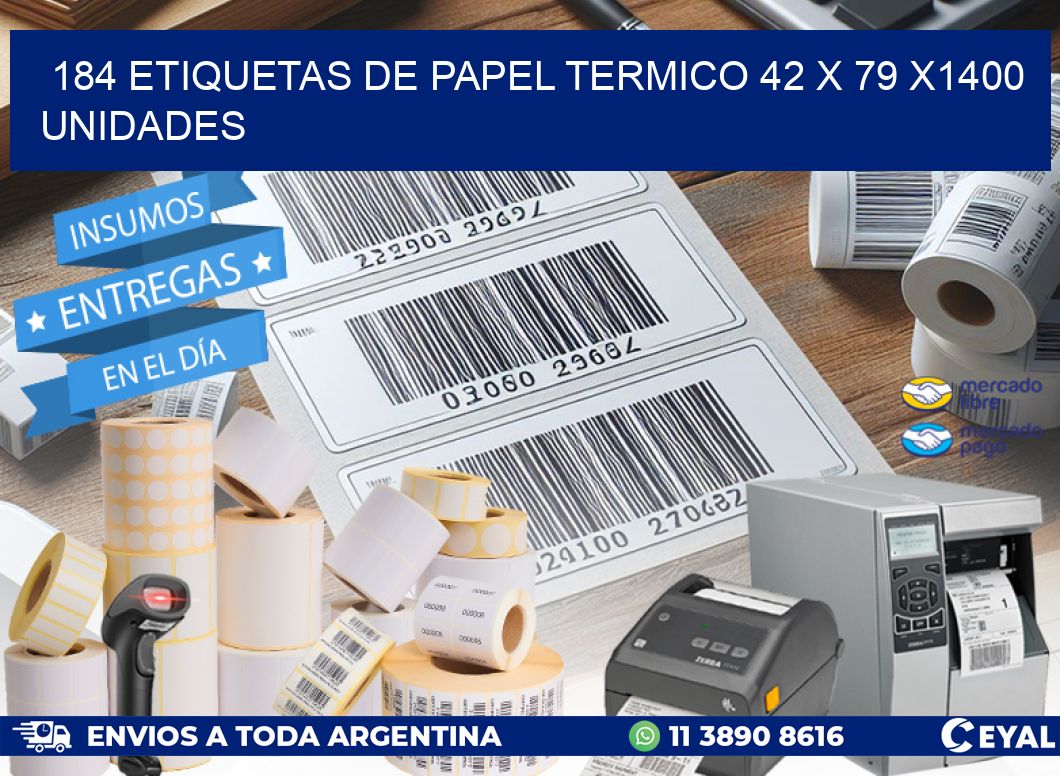 184 ETIQUETAS DE PAPEL TERMICO 42 x 79 X1400 UNIDADES