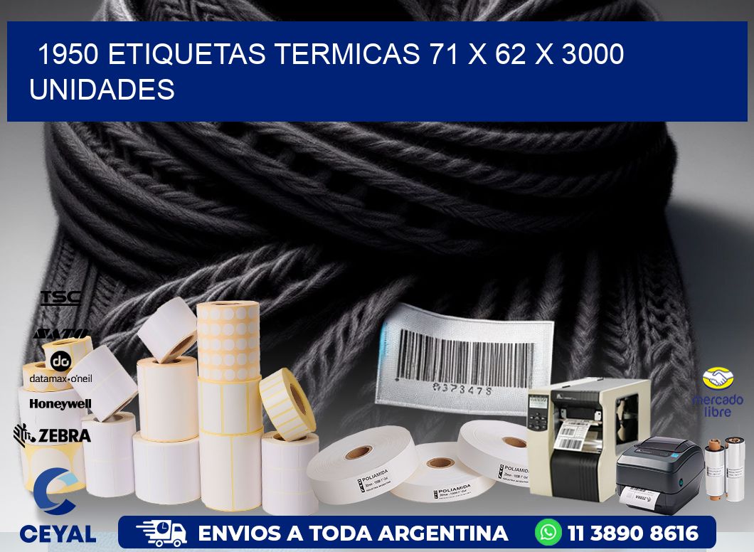 1950 ETIQUETAS TERMICAS 71 x 62 X 3000 UNIDADES