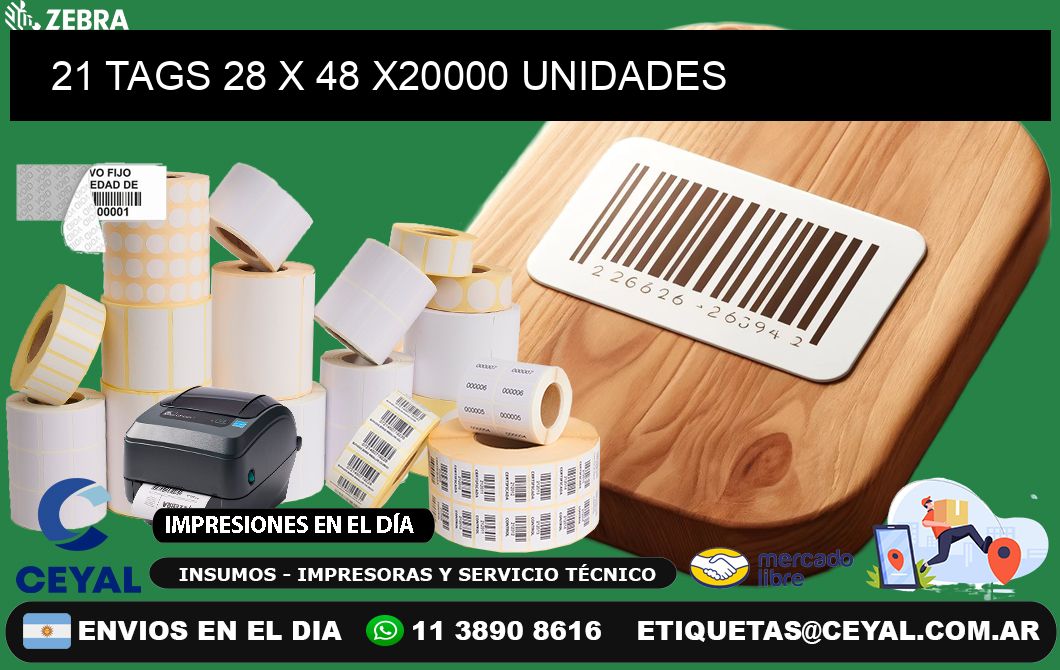 21 TAGS 28 x 48 X20000 UNIDADES