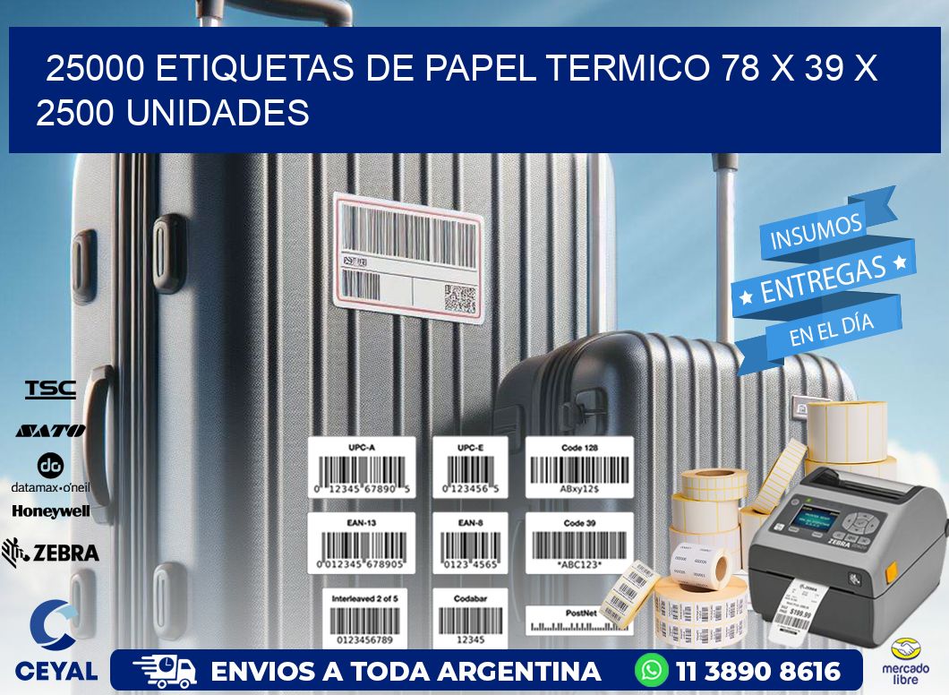 25000 ETIQUETAS DE PAPEL TERMICO 78 x 39 X 2500 UNIDADES