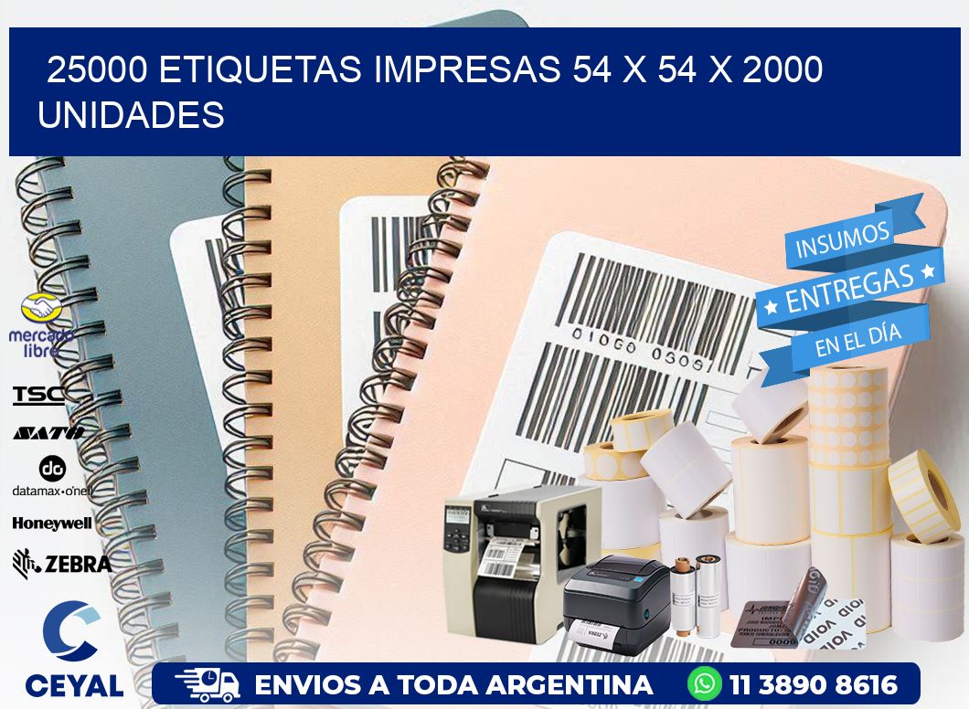 25000 ETIQUETAS IMPRESAS 54 x 54 X 2000 UNIDADES