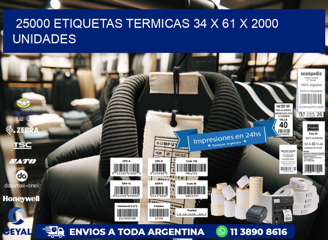 25000 ETIQUETAS TERMICAS 34 x 61 X 2000 UNIDADES