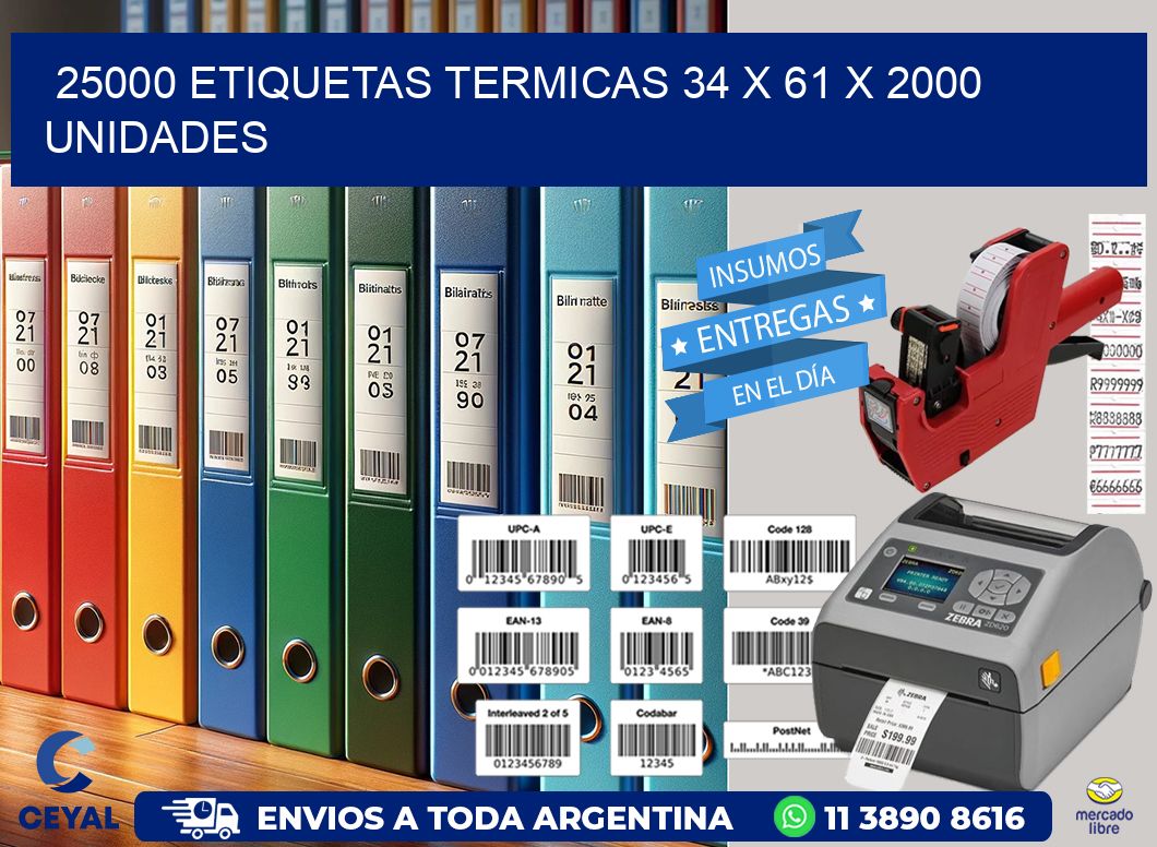 25000 ETIQUETAS TERMICAS 34 x 61 X 2000 UNIDADES