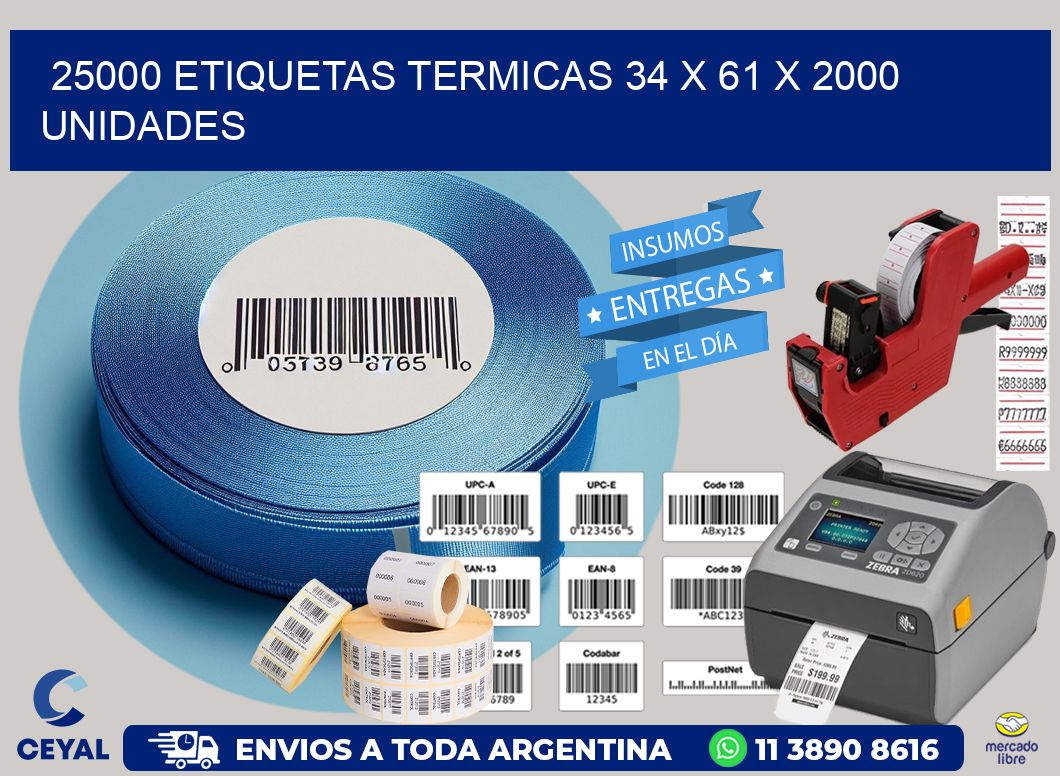 25000 ETIQUETAS TERMICAS 34 x 61 X 2000 UNIDADES