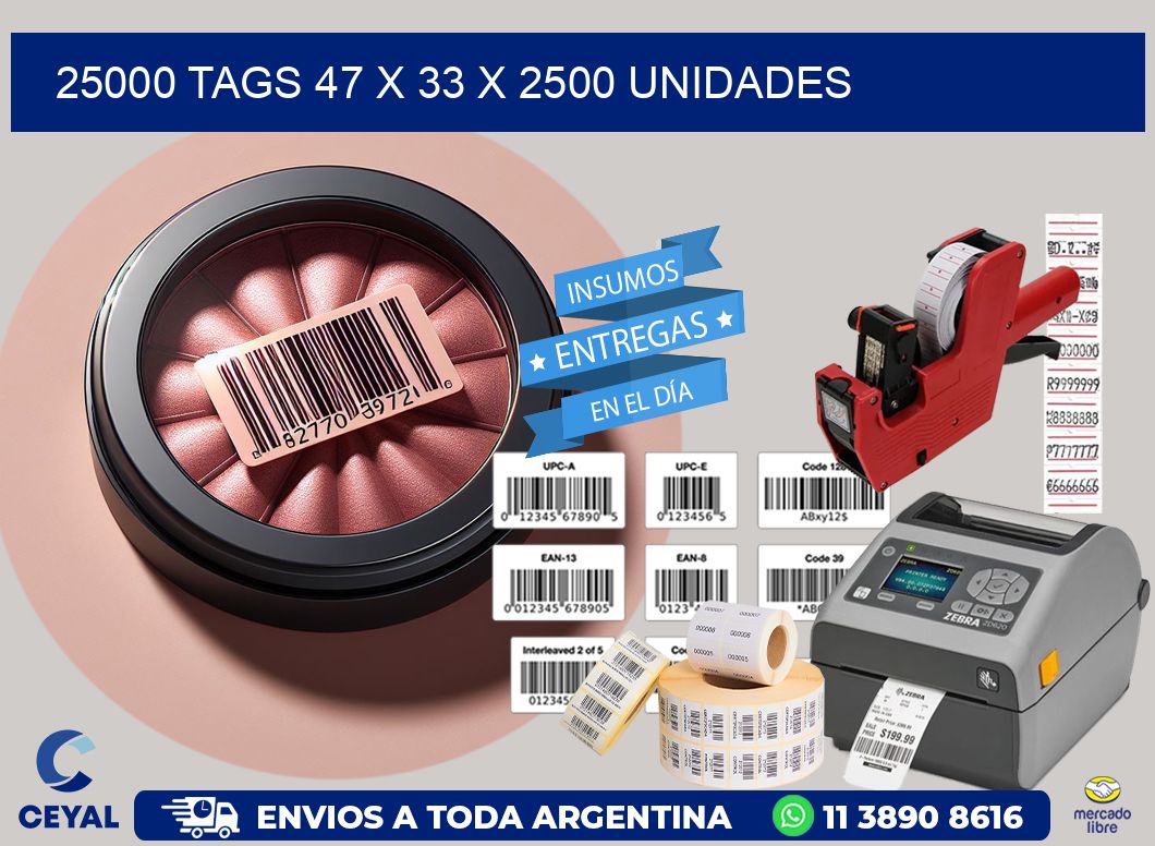 25000 TAGS 47 x 33 X 2500 UNIDADES