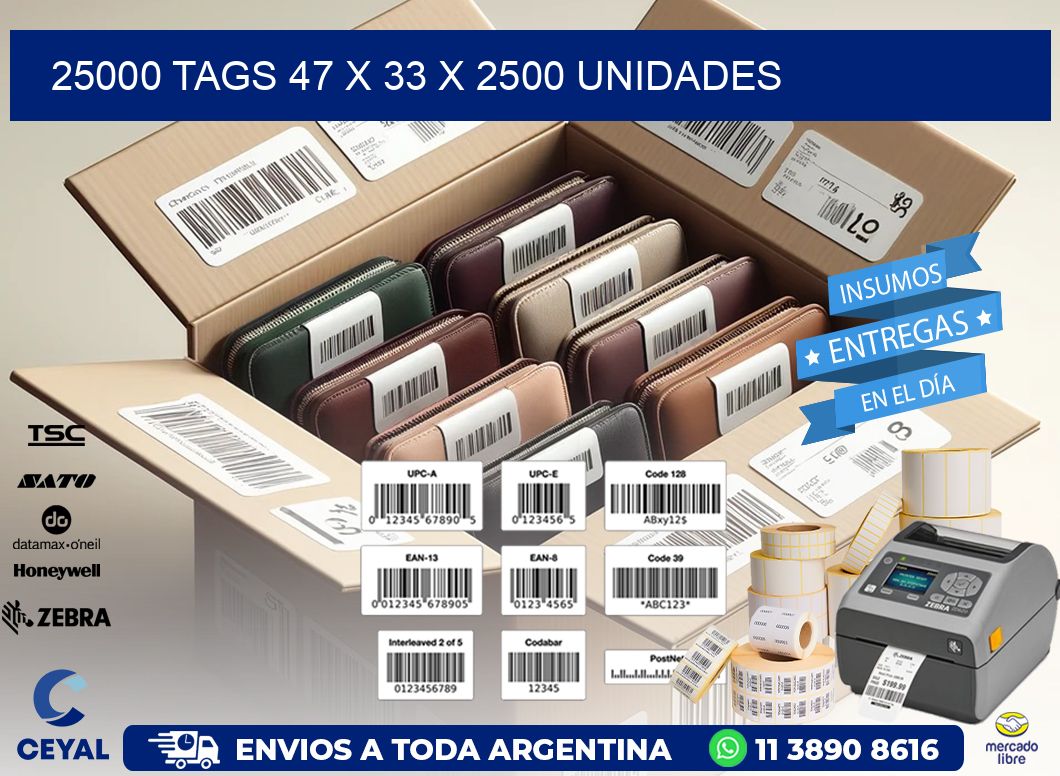 25000 TAGS 47 x 33 X 2500 UNIDADES