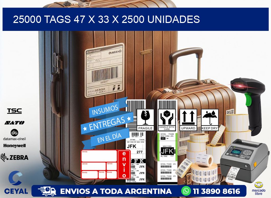 25000 TAGS 47 x 33 X 2500 UNIDADES