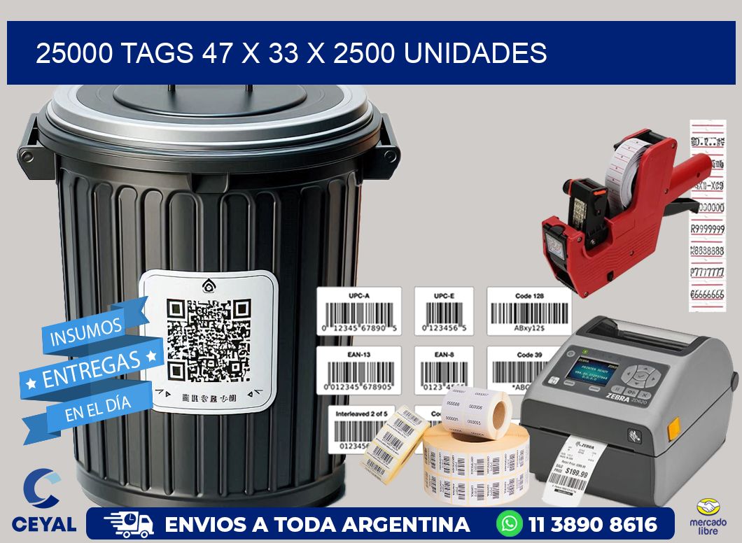 25000 TAGS 47 x 33 X 2500 UNIDADES