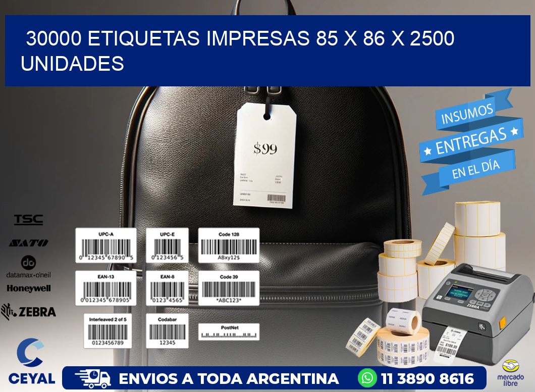 30000 ETIQUETAS IMPRESAS 85 x 86 X 2500 UNIDADES