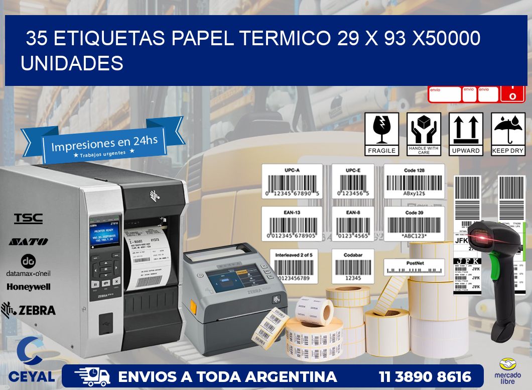 35 ETIQUETAS PAPEL TERMICO 29 x 93 X50000 UNIDADES