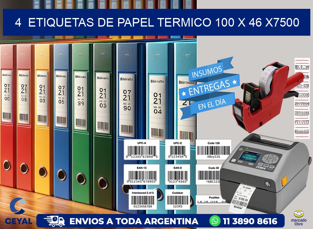 4  ETIQUETAS DE PAPEL TERMICO 100 x 46 X7500