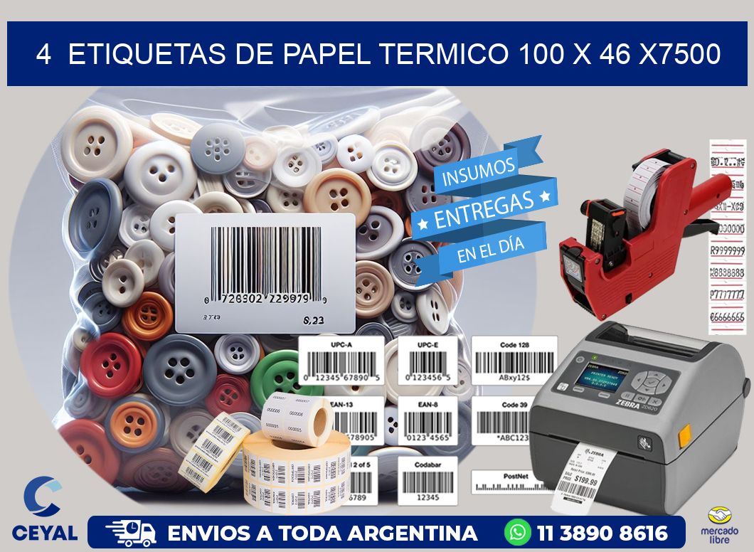 4  ETIQUETAS DE PAPEL TERMICO 100 x 46 X7500