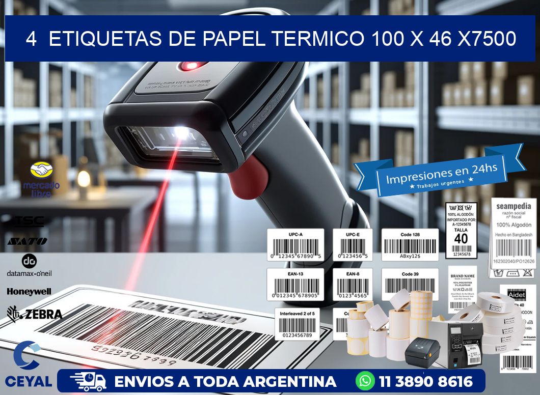 4  ETIQUETAS DE PAPEL TERMICO 100 x 46 X7500