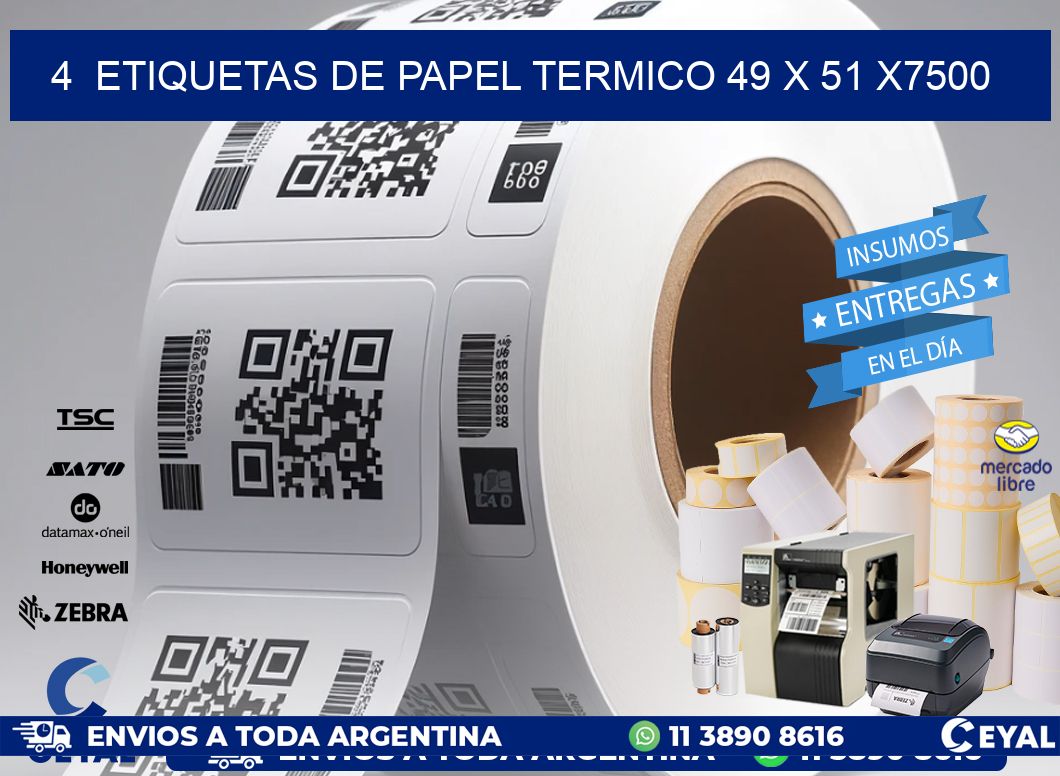 4  ETIQUETAS DE PAPEL TERMICO 49 x 51 X7500