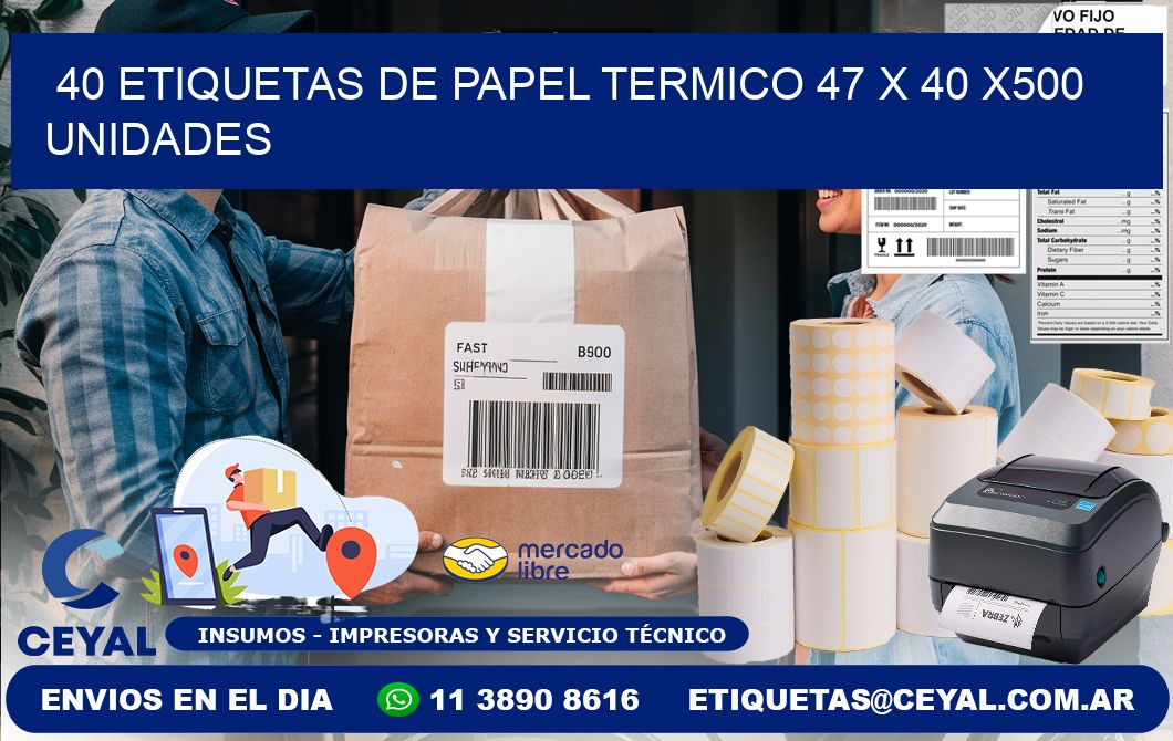 40 ETIQUETAS DE PAPEL TERMICO 47 x 40 x500 UNIDADES