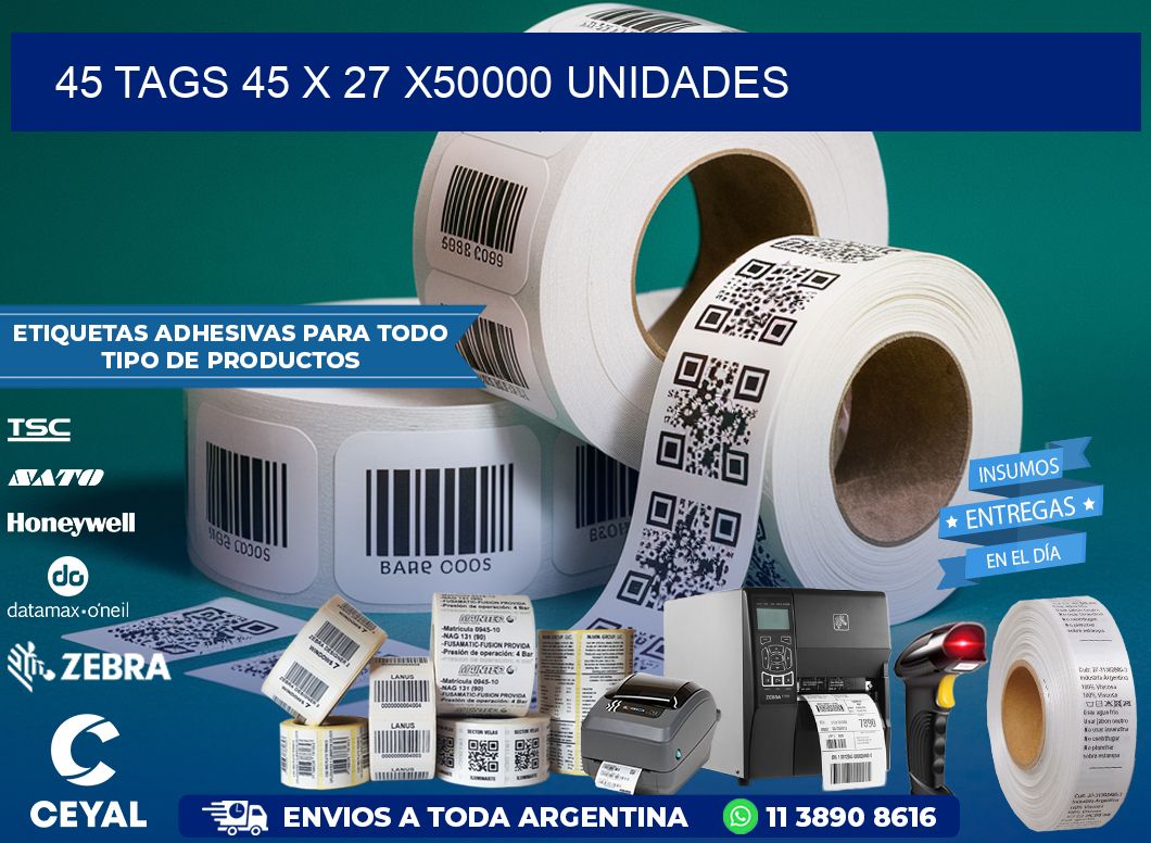 45 TAGS 45 x 27 X50000 UNIDADES