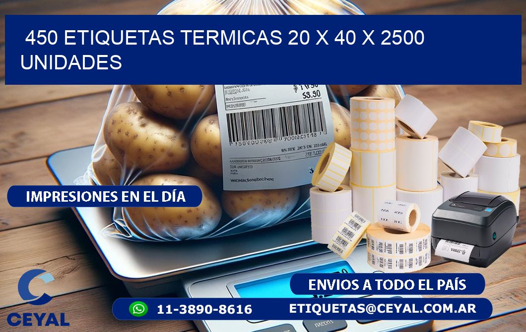 450 ETIQUETAS TERMICAS 20 x 40 X 2500 UNIDADES
