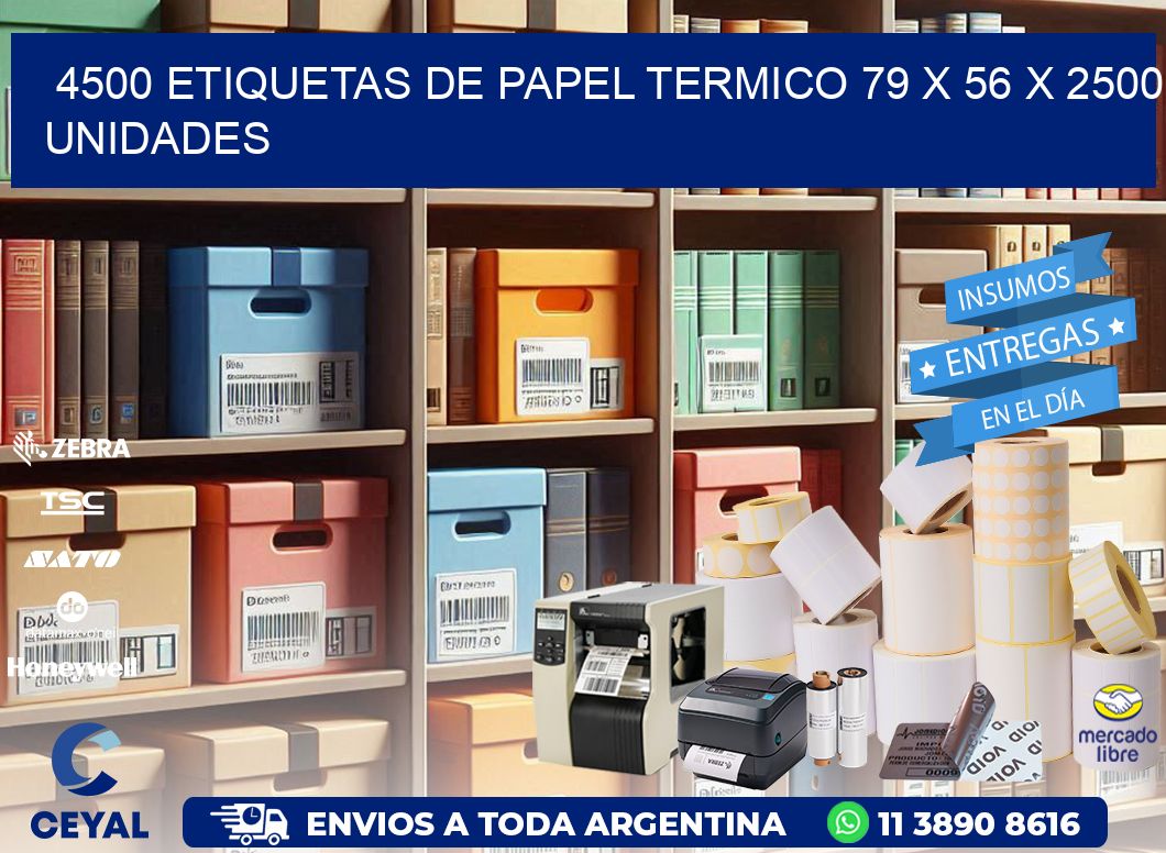 4500 ETIQUETAS DE PAPEL TERMICO 79 x 56 X 2500 UNIDADES